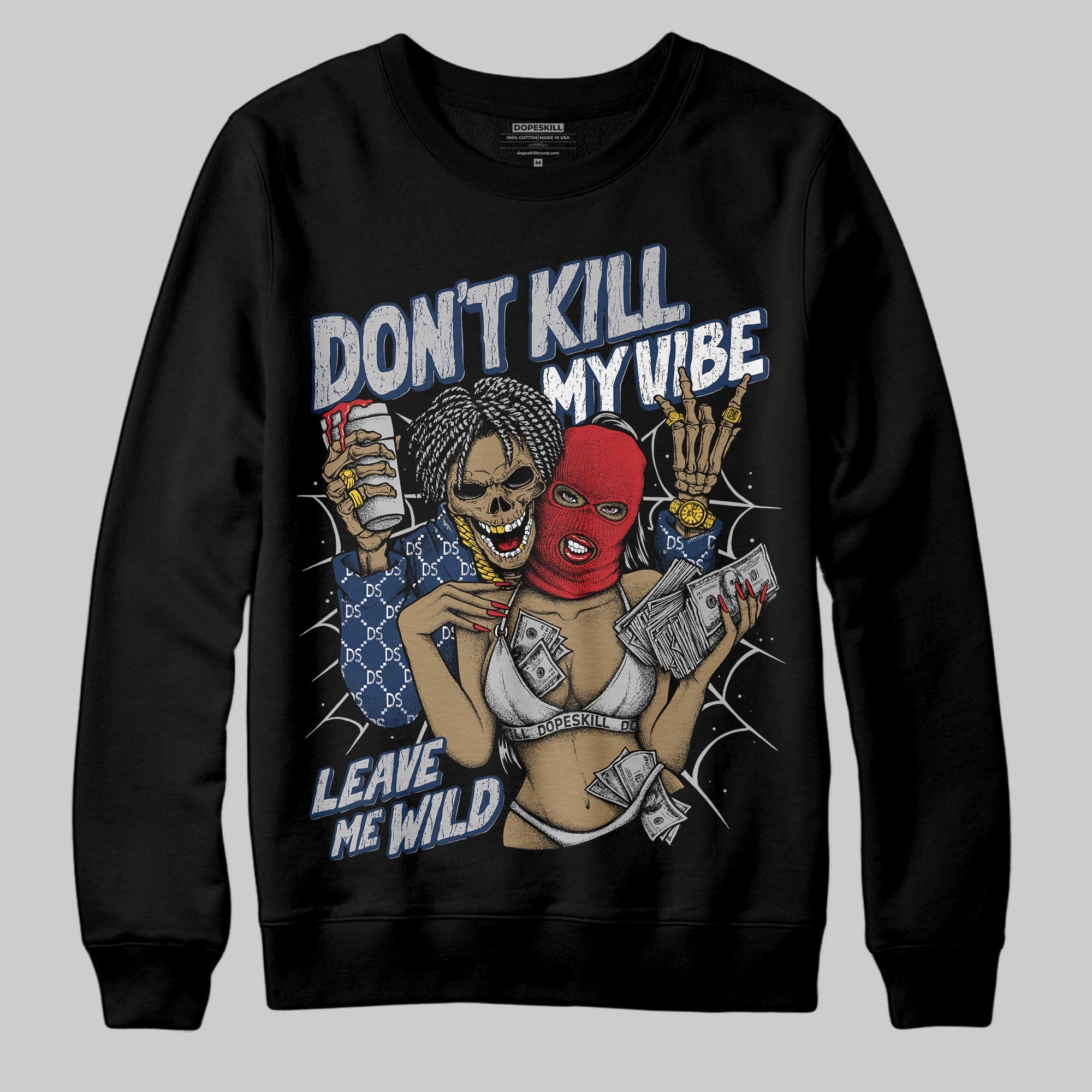 Summit White Navy 4s superstreetwear Sweatshirt Don't Kill My Vibe Graphic