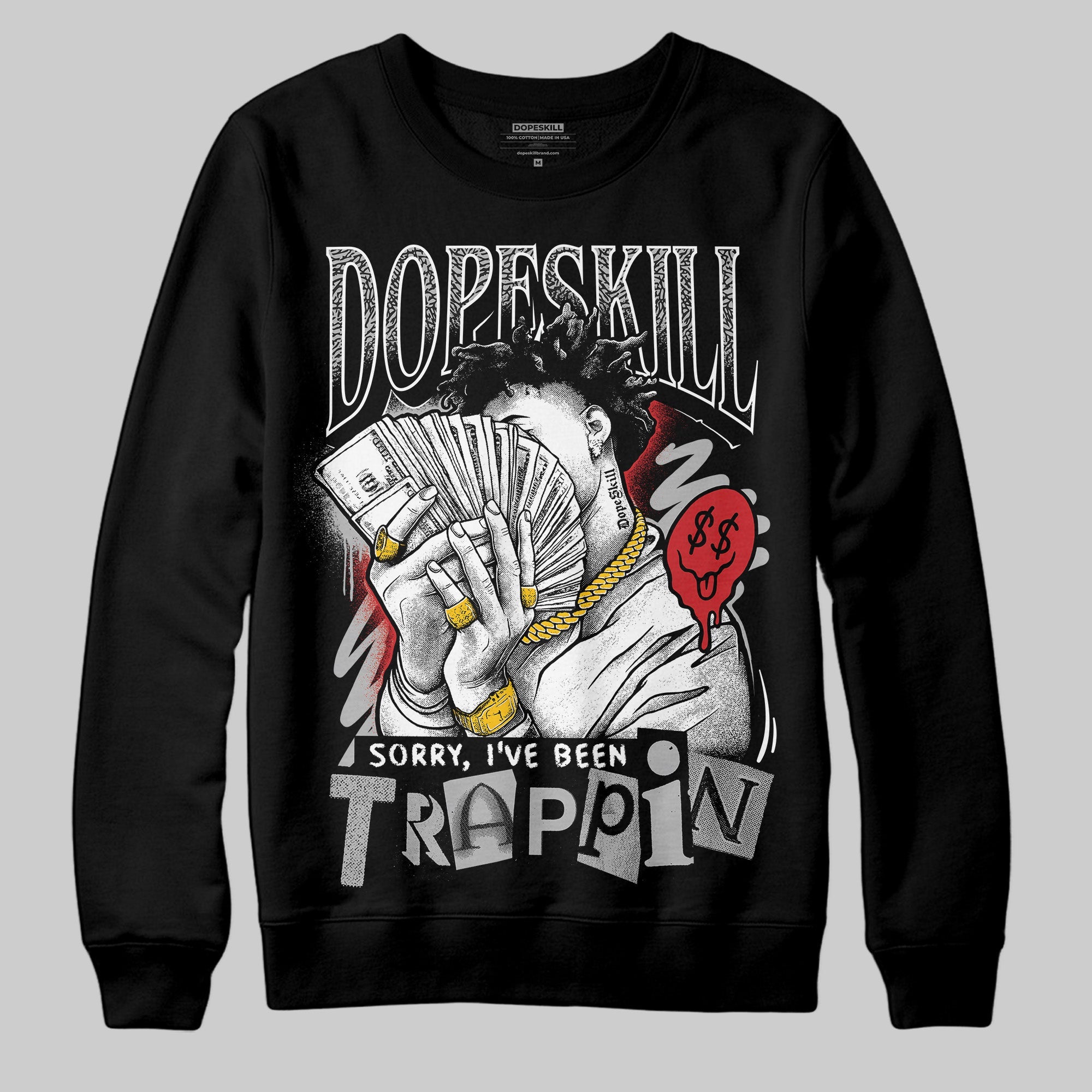 Black Cement 3s superstreetwear Sweatshirt Sorry I've Been Trappin Graphic