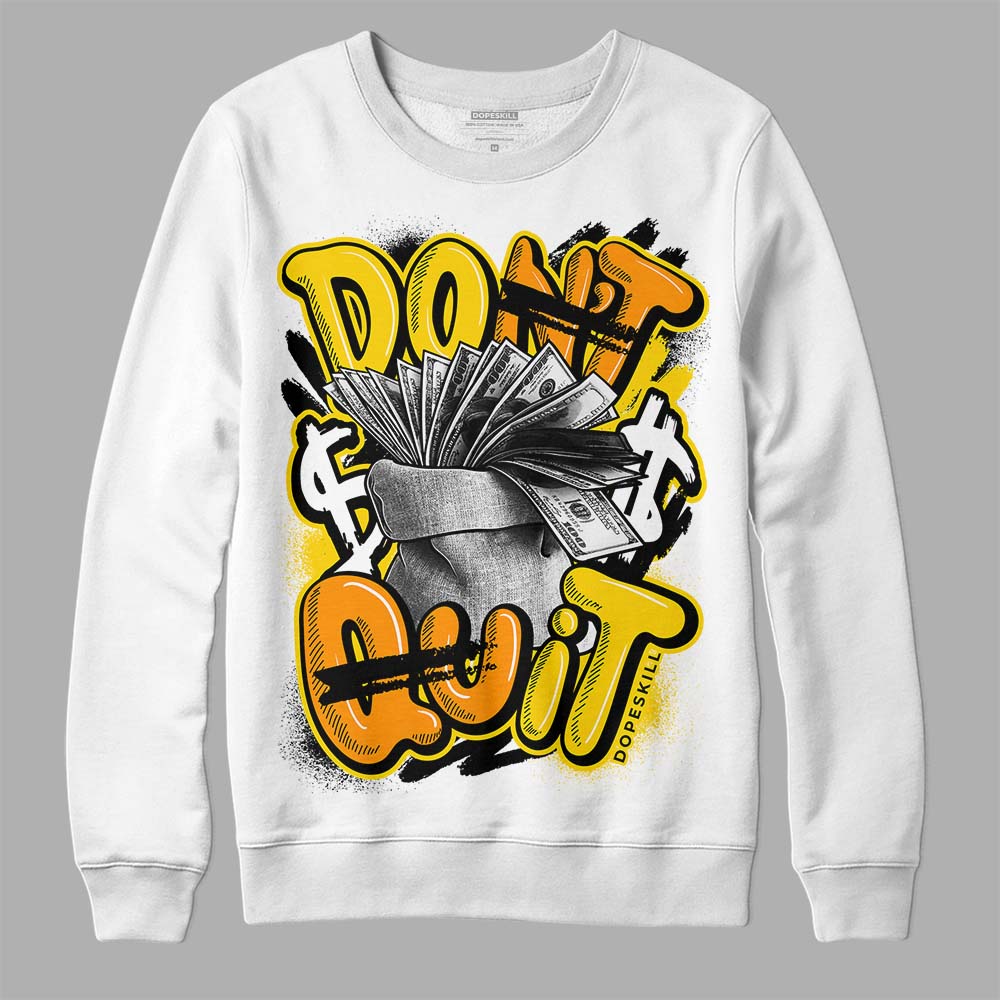 Yellow Ochre 6s superstreetwear Sweatshirt Don't Quit Graphic
