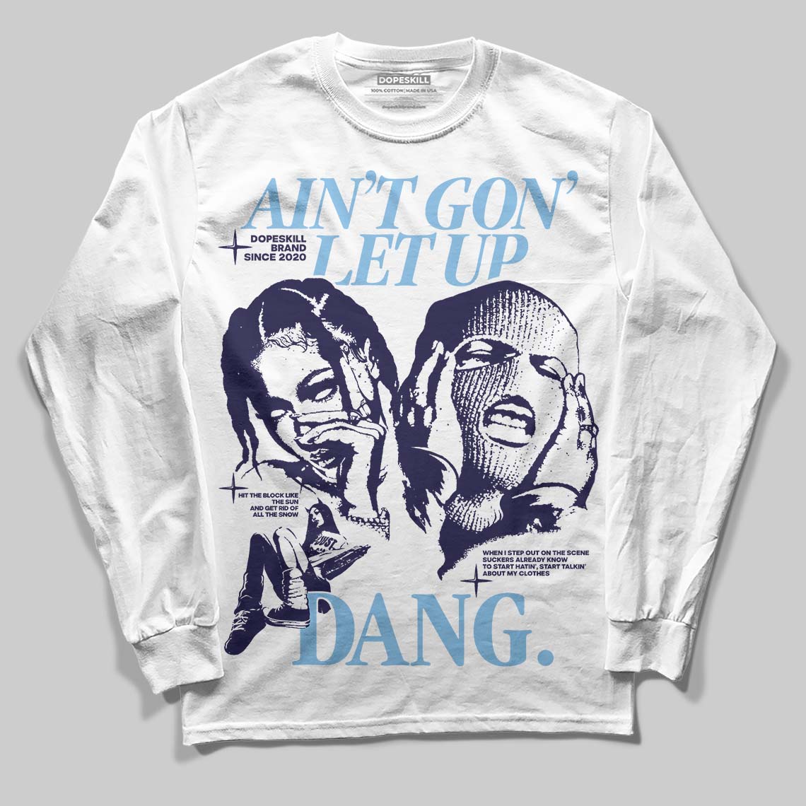 University Blue Collection superstreetwear Long Sleeve T-Shirt Ain't Gon' Let Up Graphic