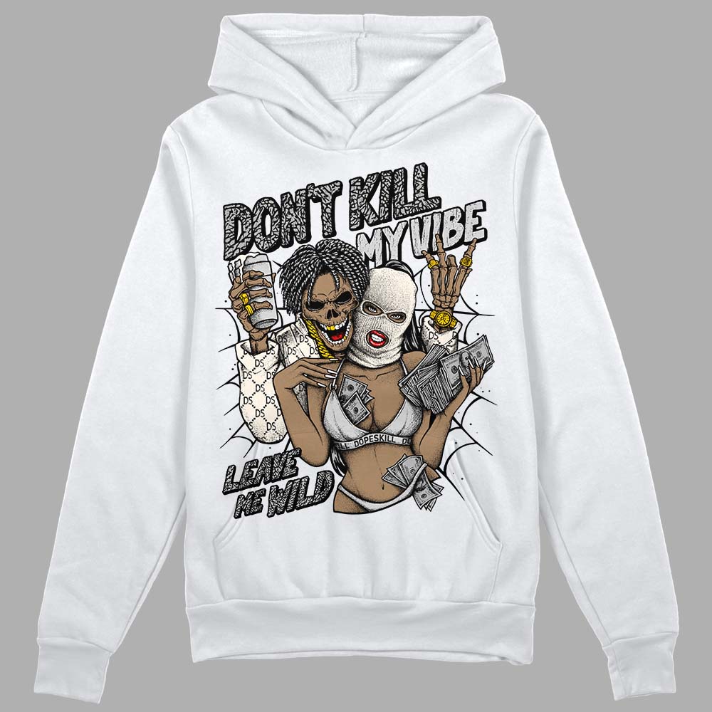 Off Noir 3s superstreetwear Hoodie Sweatshirt Don't Kill My Vibe Graphic
