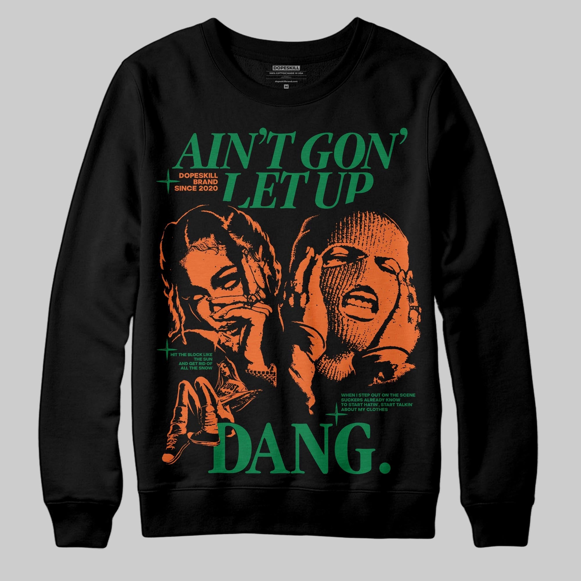 Green Collection superstreetwear Sweatshirt Ain't Gon' Let Up Graphic