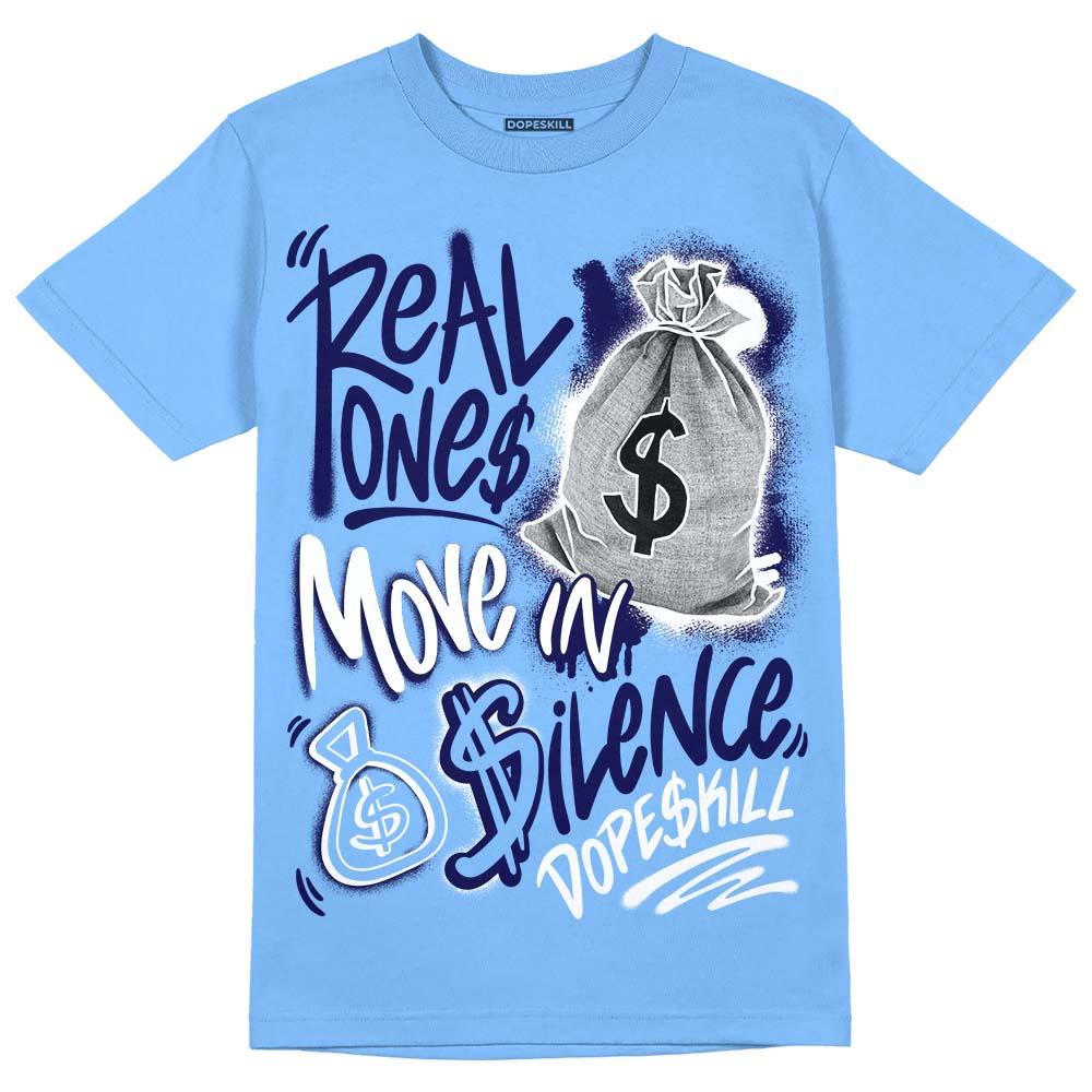 Powder Blue 9s superstreetwear Sky Blue T-shirt Real Ones Move In Silence Graphic