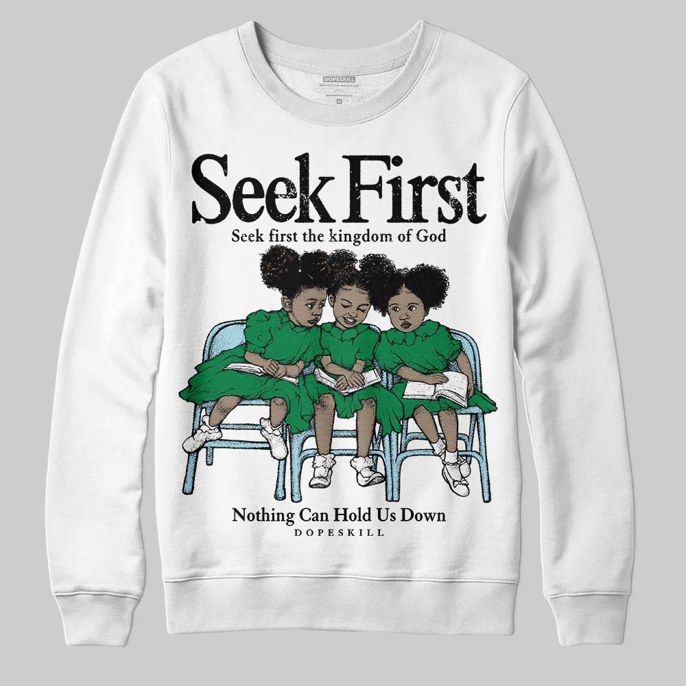 Lucky Green 5s superstreetwear Sweatshirt New Seek First Graphic