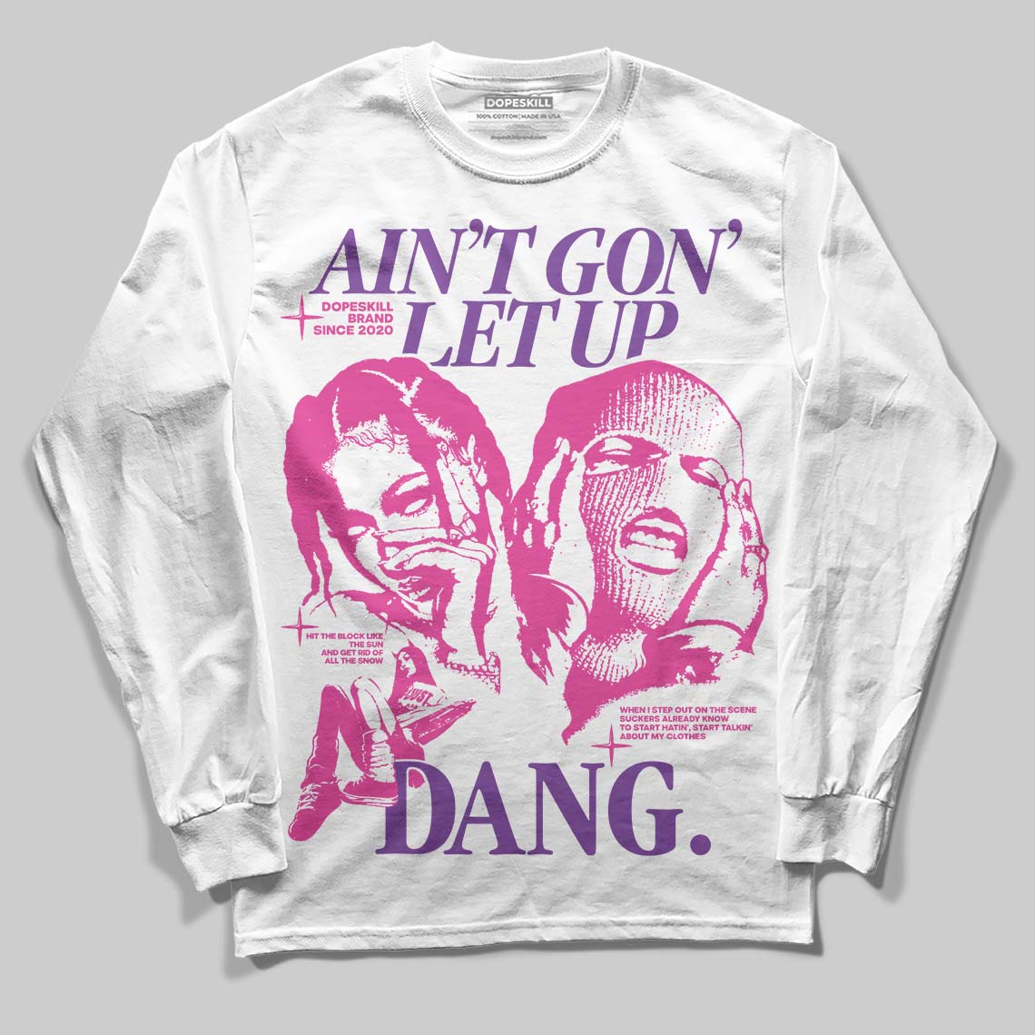 Pink Collection superstreetwear Long Sleeve T-Shirt Ain't Gon' Let Up Graphic