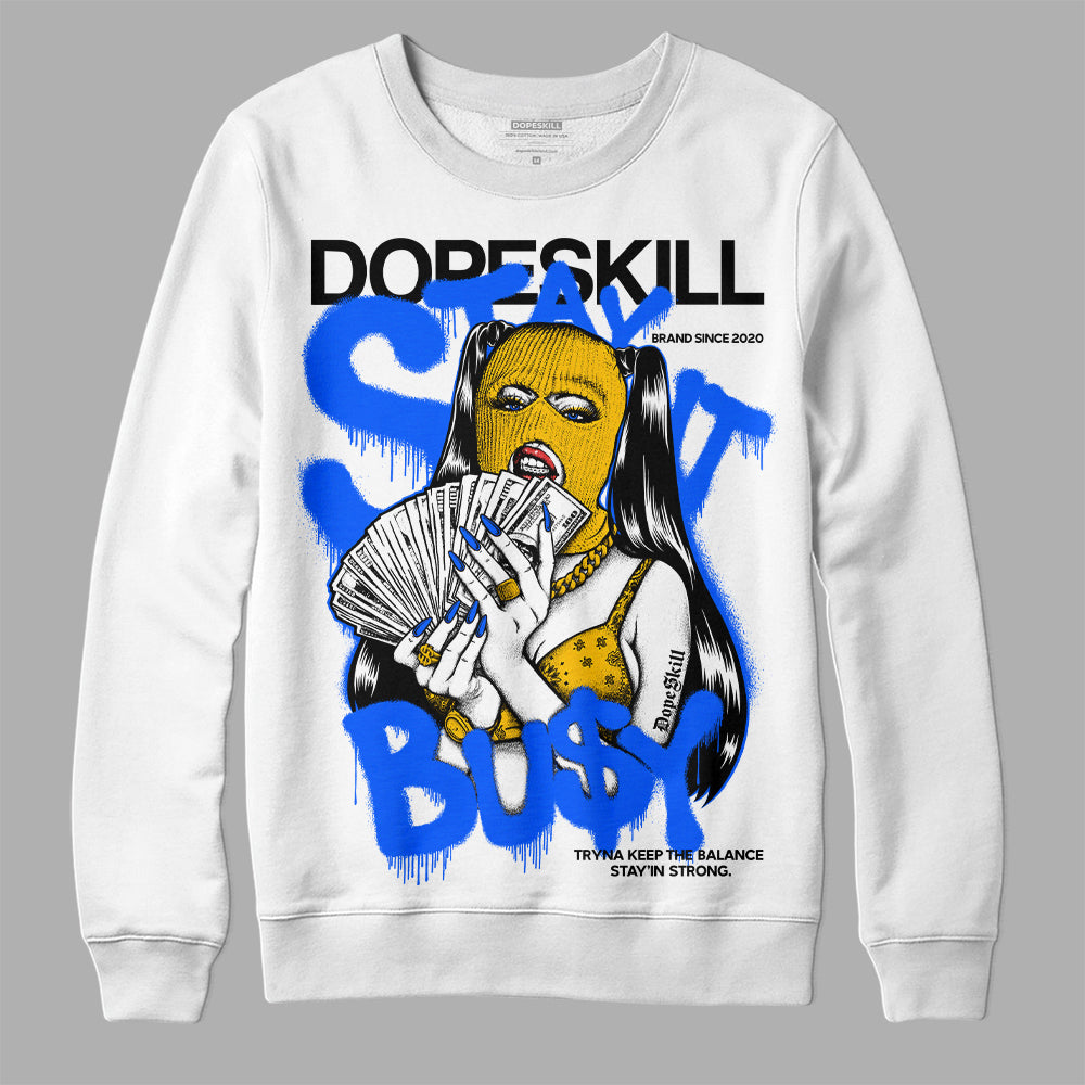Royal Blue Collection superstreetwear Sweatshirt Stay It Busy Graphic