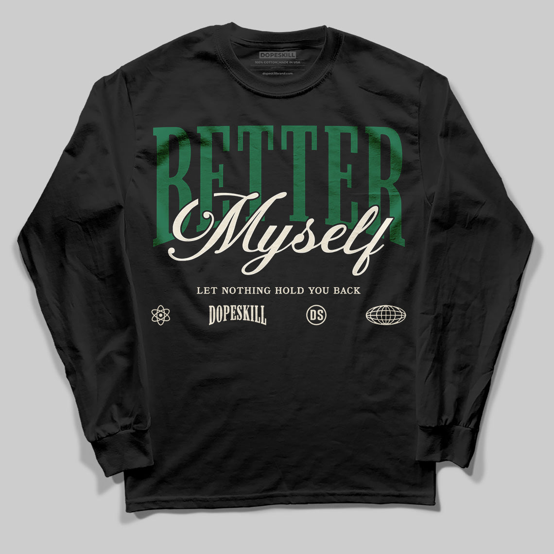 Pine Green 13s superstreetwear Long Sleeve T-Shirt Better Myself Graphic