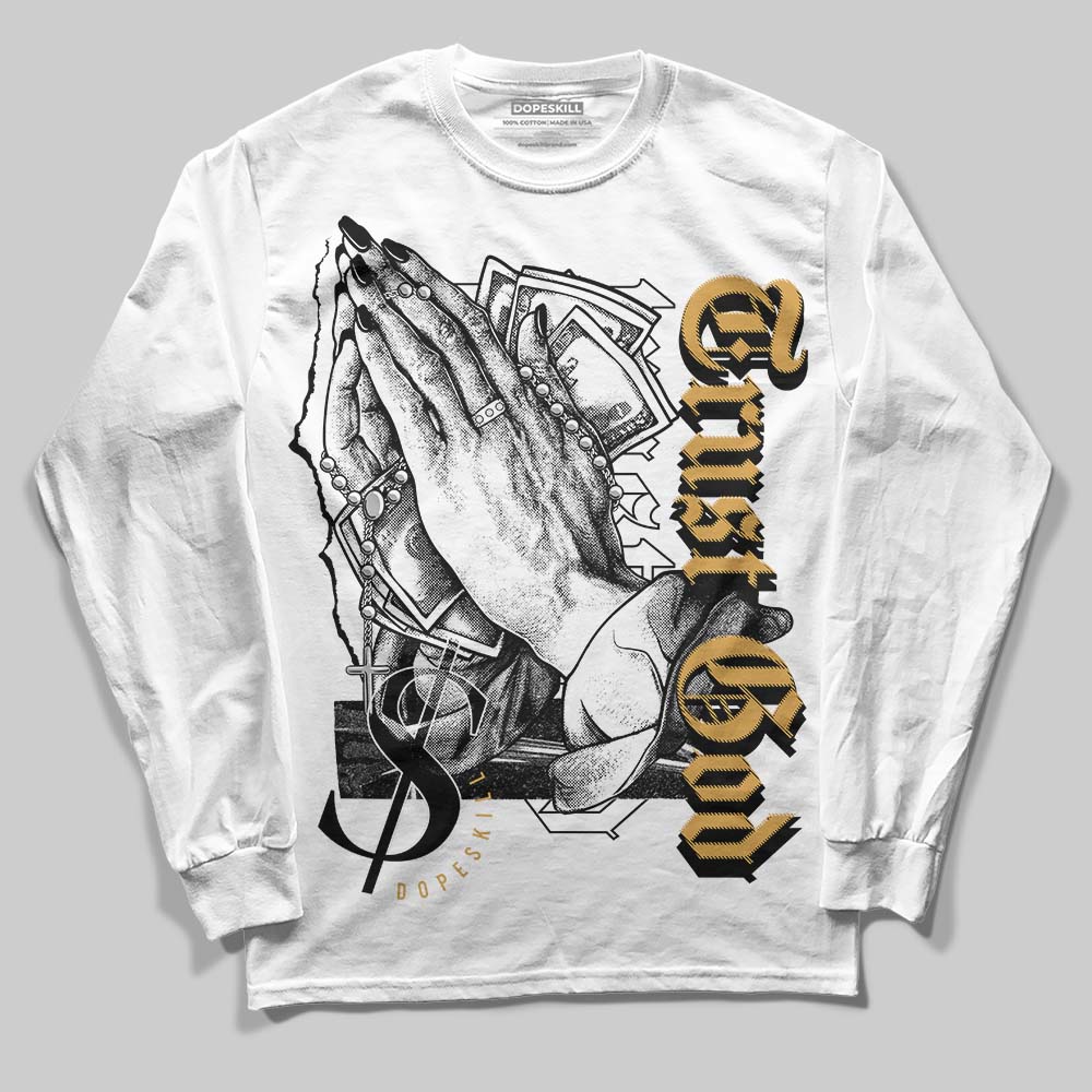 Gratitude 11s superstreetwear Long Sleeve T-Shirt Trust God Graphic