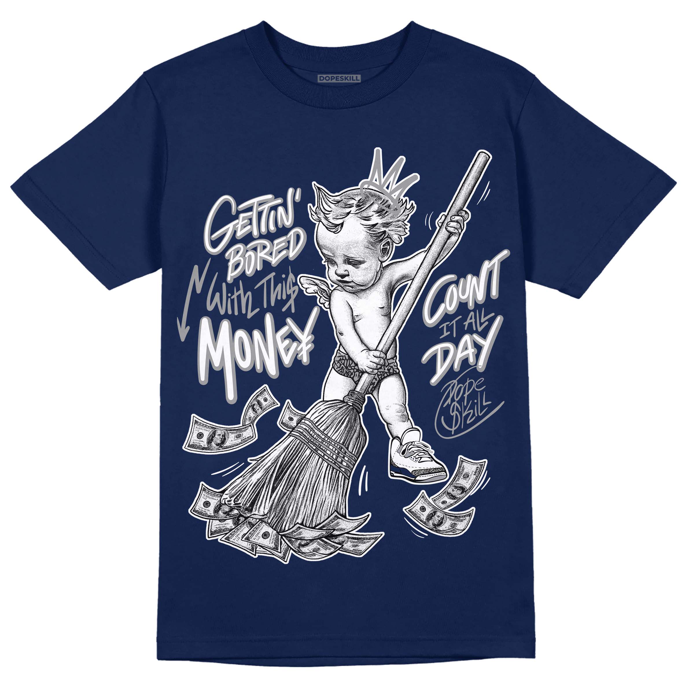 Midnight Navy 3s superstreetwear Navy T-shirt Gettin Bored With This Money Graphic