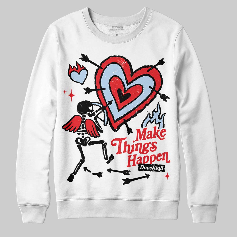 Cherry 11s superstreetwear Sweatshirt Make Things Happen Graphic