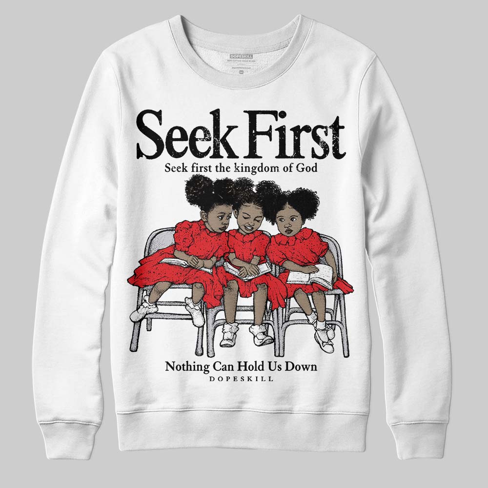 Red Cement 4s superstreetwear Sweatshirt New Seek First Graphic