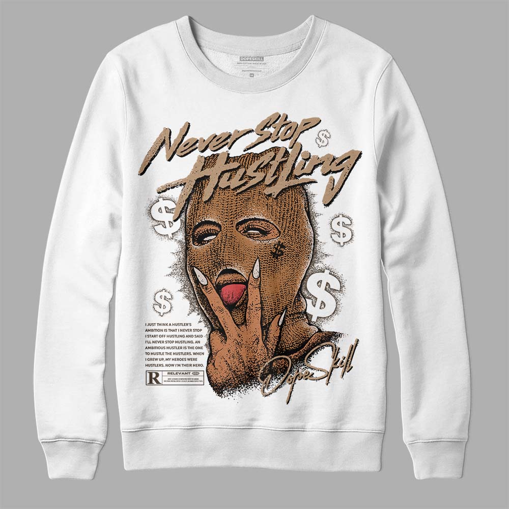 Palomino 3s superstreetwear Sweatshirt Never Stop Hustling Graphic