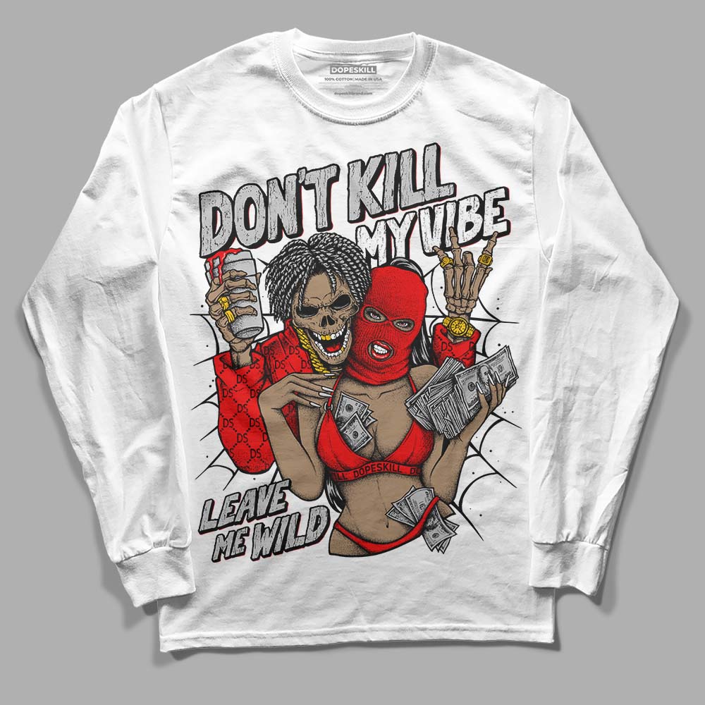 Cherry 12s superstreetwear Long Sleeve T-Shirt Don't Kill My Vibe Graphic