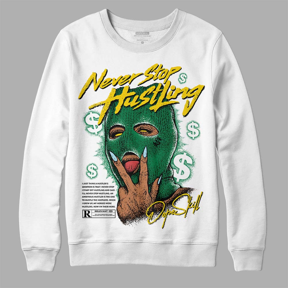 Lucky Green 5s superstreetwear Sweatshirt Never Stop Hustling Graphic