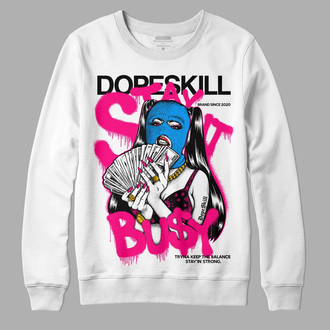 Fierce Pink 1s superstreetwear Sweatshirt Stay It Busy Graphic