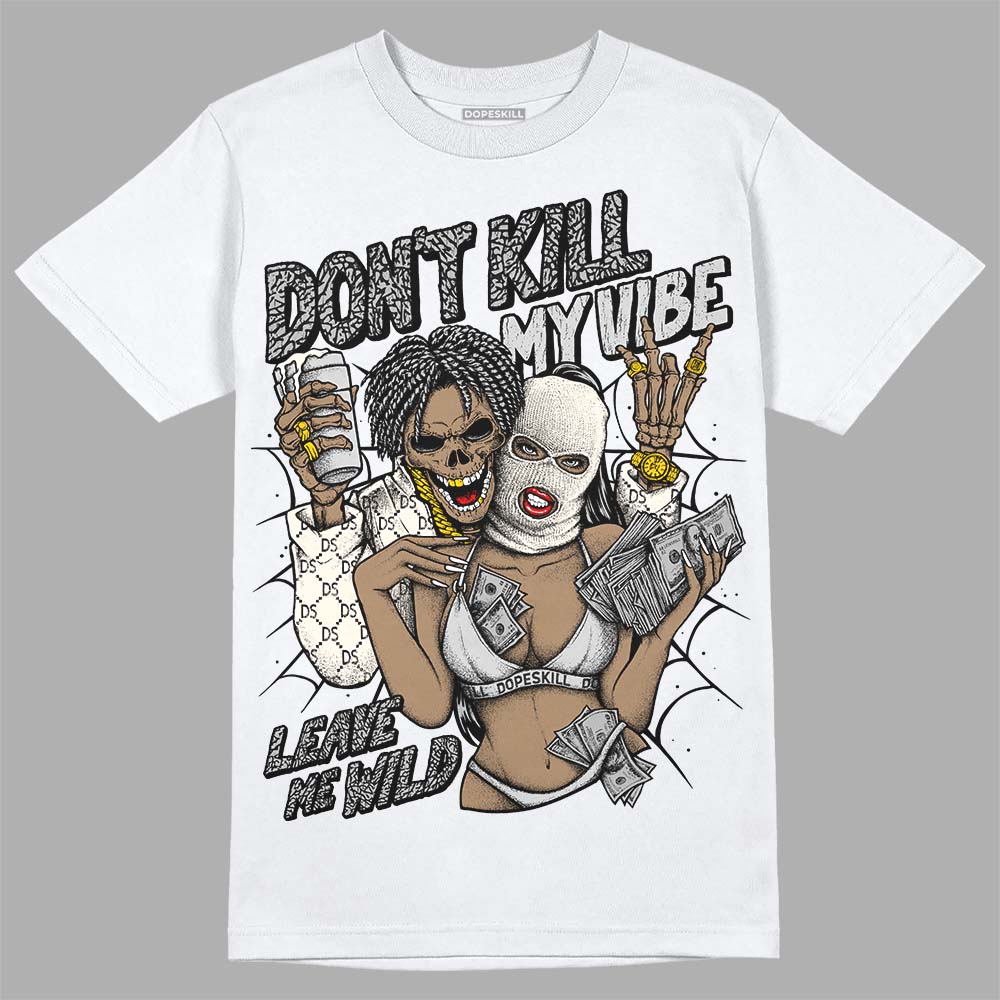 Off Noir 3s superstreetwear T-Shirt Don't Kill My Vibe Graphic