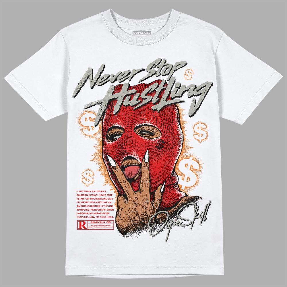 Fire Red 3s superstreetwear T-Shirt Never Stop Hustling Graphic