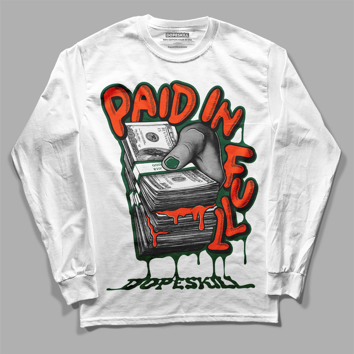 Dunk Low Team Dark Green Orange superstreetwear Long Sleeve T-Shirt Paid In Full Graphic