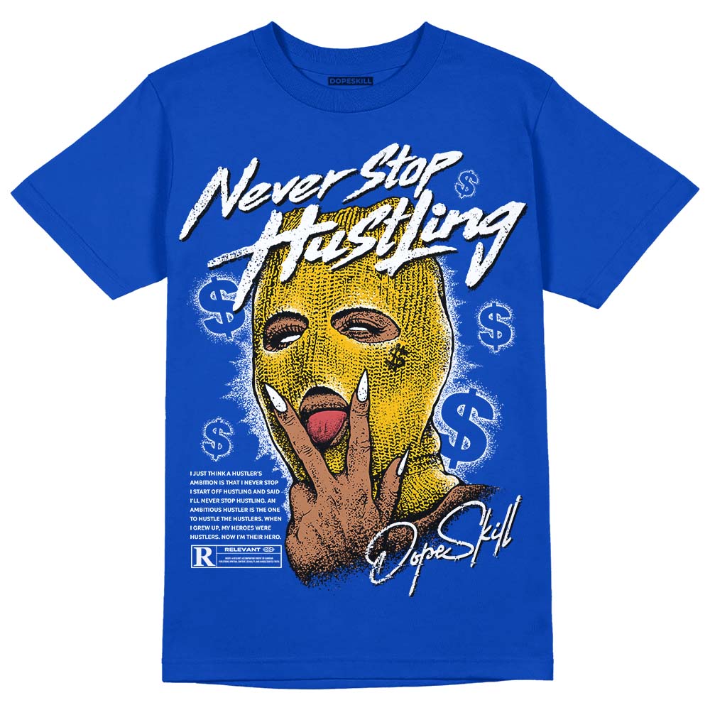 Royal Blue Collection DopeSkill Royal Blue T-shirt Never Stop Hustling Graphic