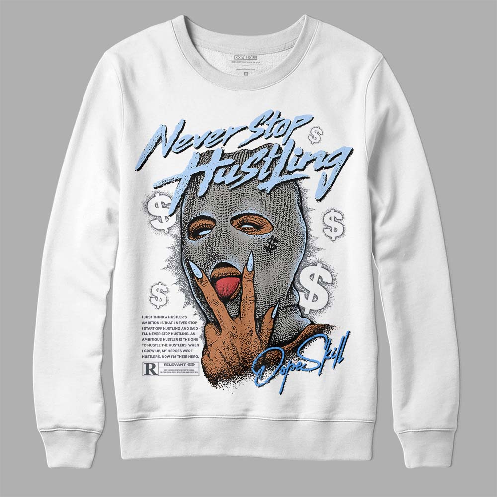 Cool Grey 11s superstreetwear Sweatshirt Never Stop Hustling Graphic