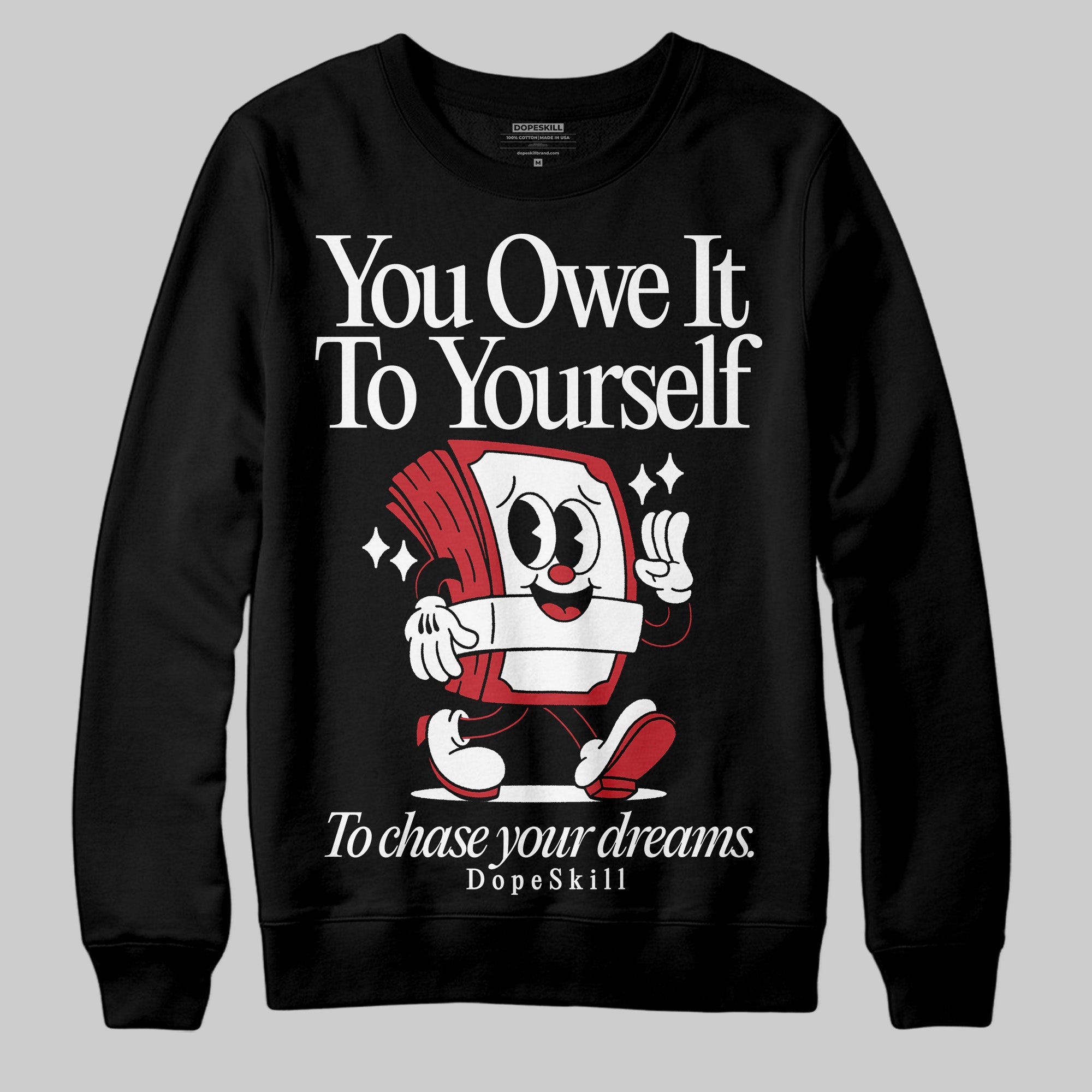 Bred 11s superstreetwear Sweatshirt Owe It To Yourself Graphic