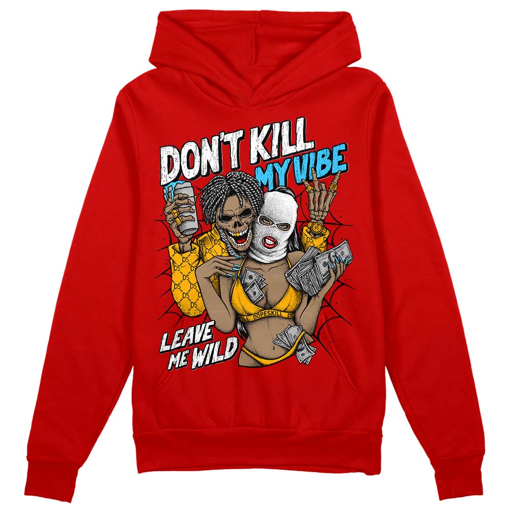 Red Collection superstreetwear Red Hoodie Sweatshirt Don't Kill My Vibe Graphic