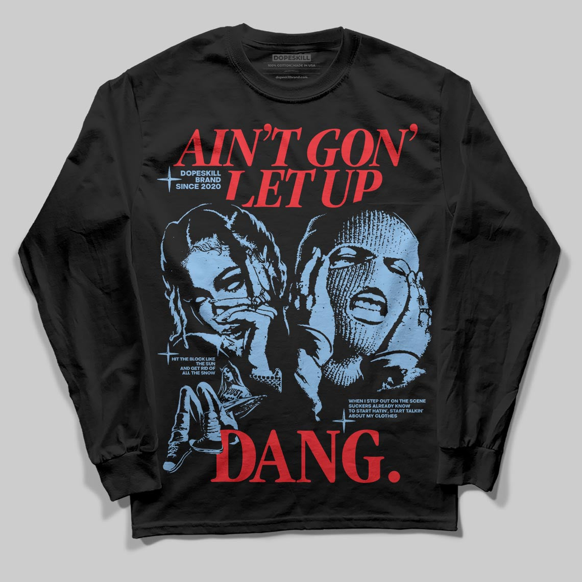 University Blue 6s superstreetwear Long Sleeve T-Shirt Ain't Gon' Let Up Graphic