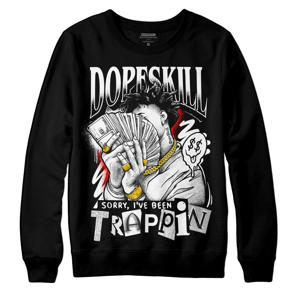 Dunk Low Panda White Black superstreetwear Sweatshirt Sorry I've Been Trappin Graphic