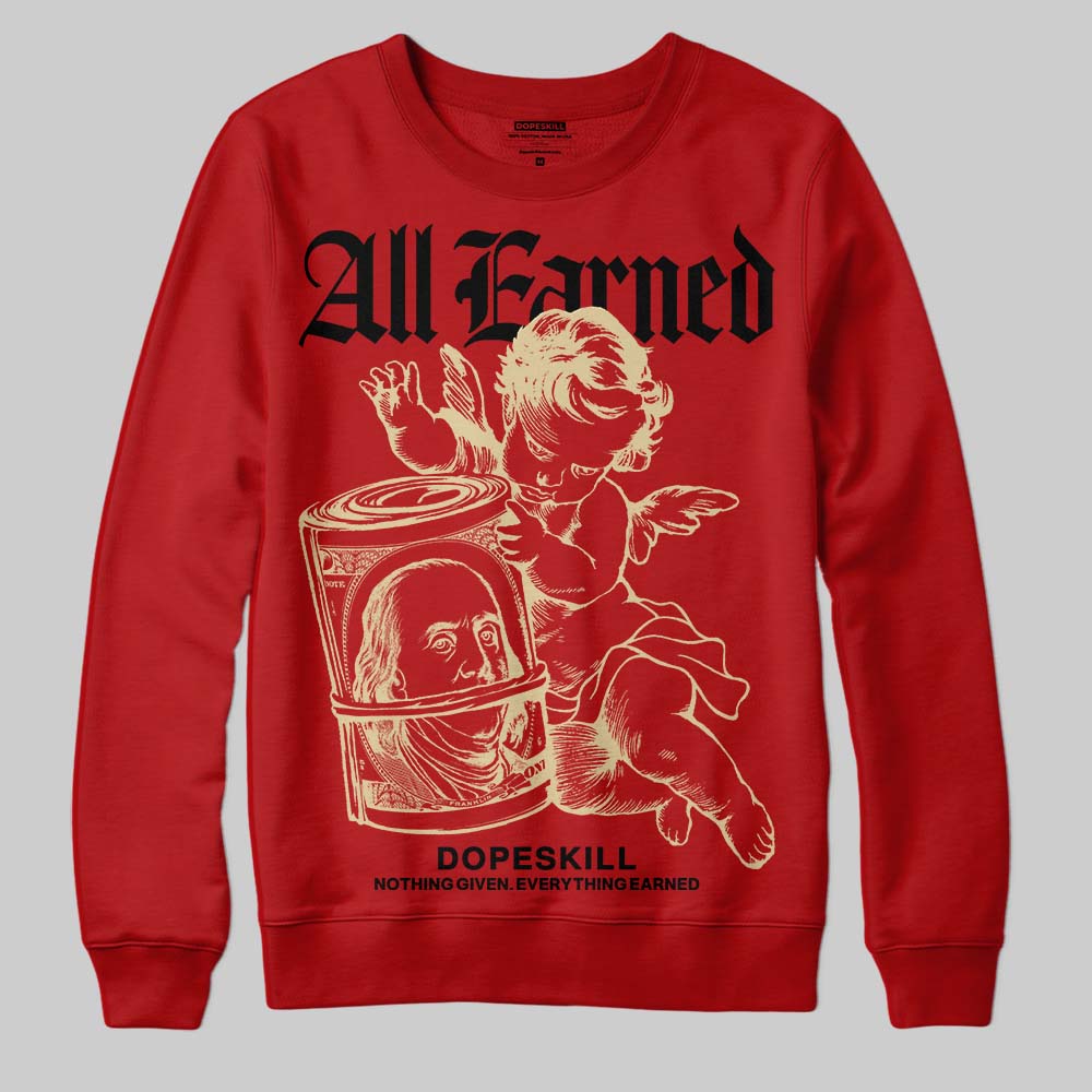 Red Collection superstreetwear Sweatshirt All Earned Graphic