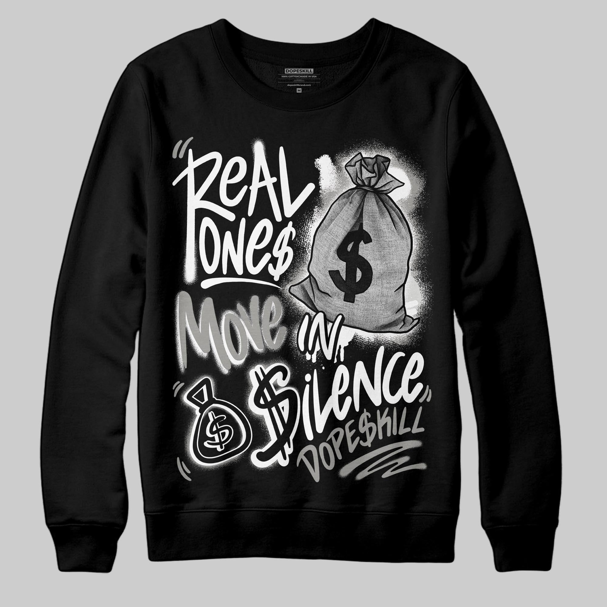 Pure Money 3s superstreetwear Sweatshirt Real Ones Move In Silence Graphic