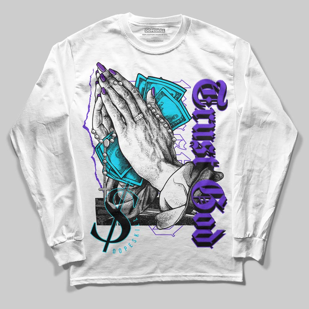 Aqua 6s superstreetwear Long Sleeve T-Shirt Trust God Graphic