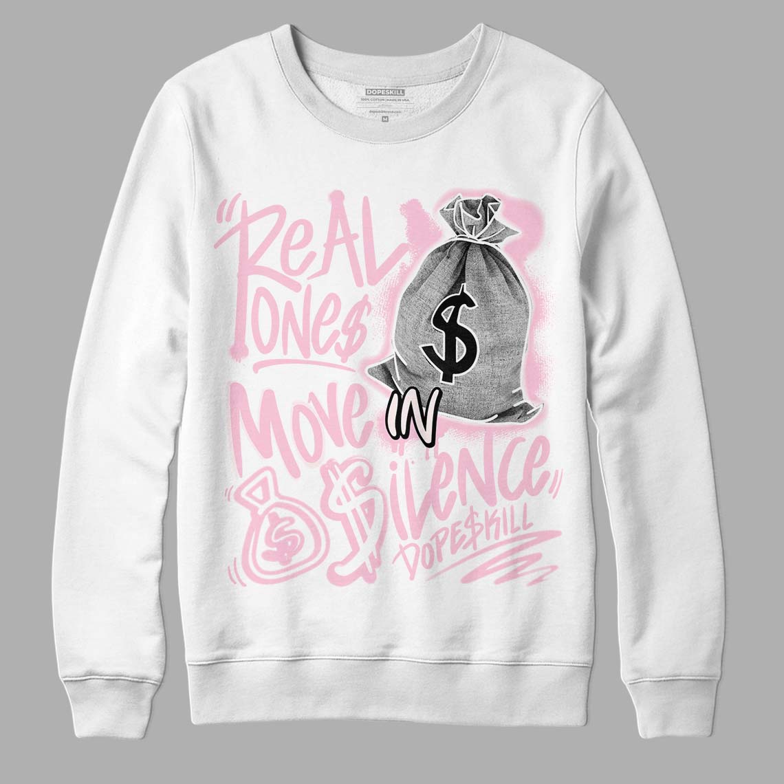 Dunk Low Pink Foam superstreetwear Sweatshirt Real Ones Move In Silence Graphic