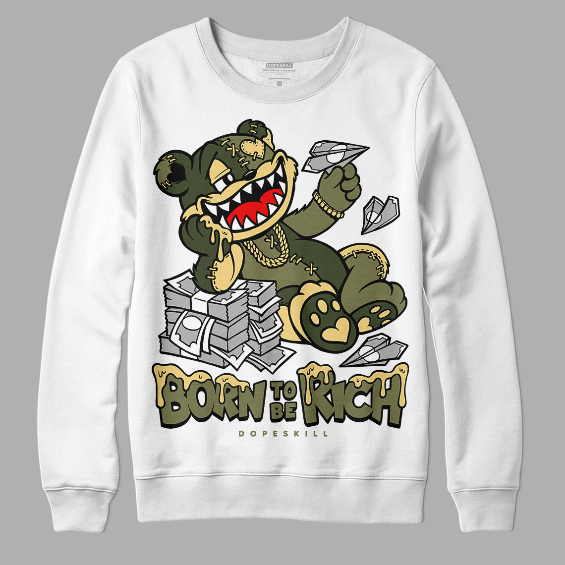 Craft Olive 4s superstreetwear Sweatshirt Born To Be Rich Graphic