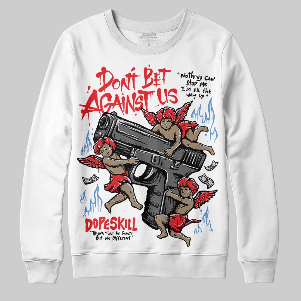 Cherry 11s superstreetwear Sweatshirt Don't Bet Against Us Graphic