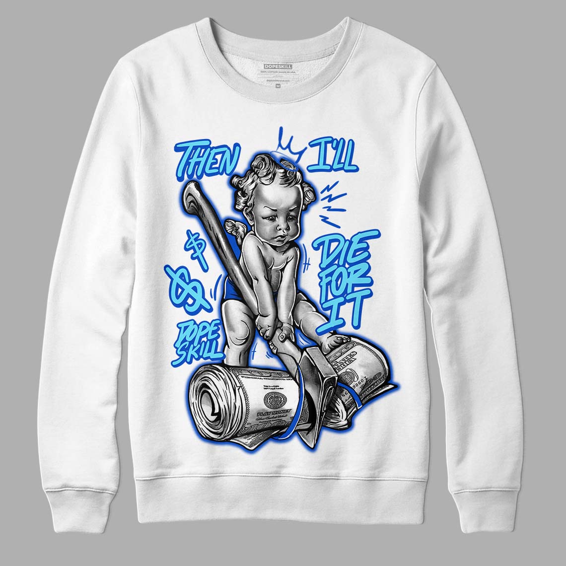 SB Dunk Argon superstreetwear Sweatshirt Then I'll Die For It Graphic