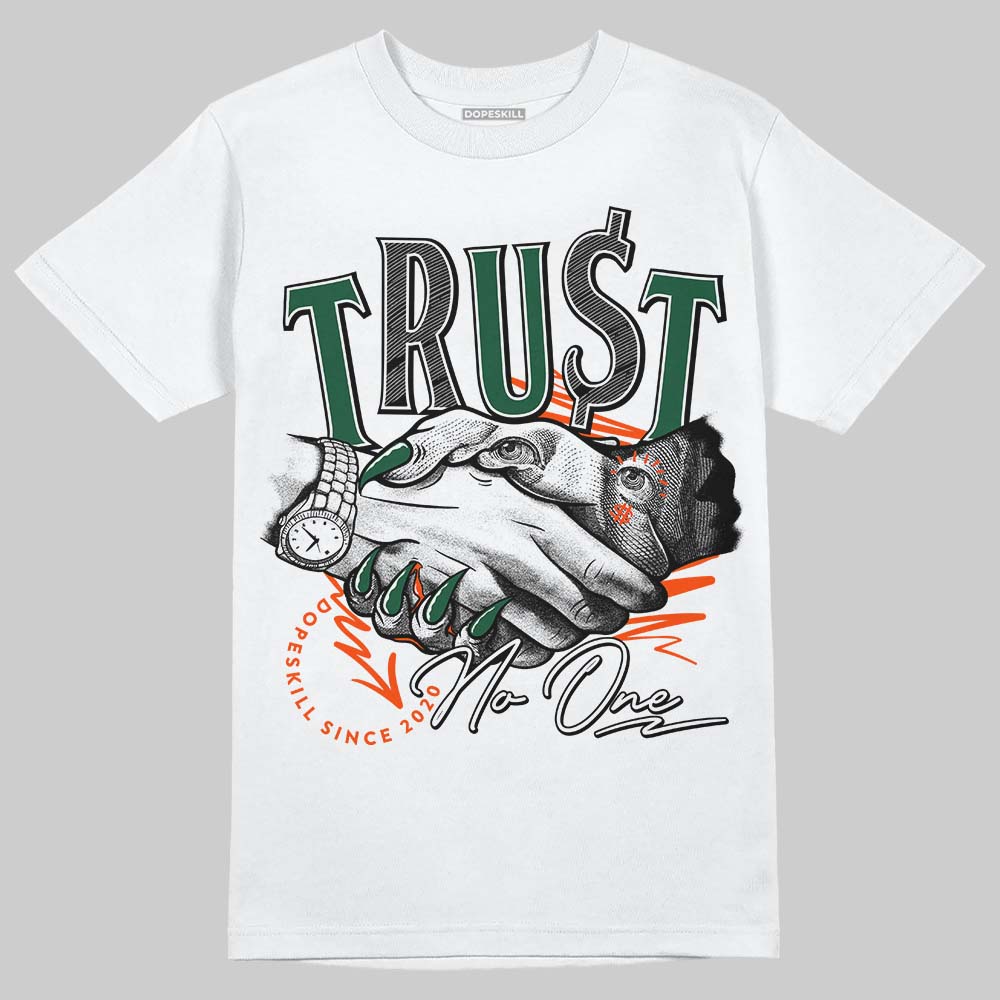 Dunk Low Team Dark Green Orange superstreetwear T-Shirt Trust No One Graphic