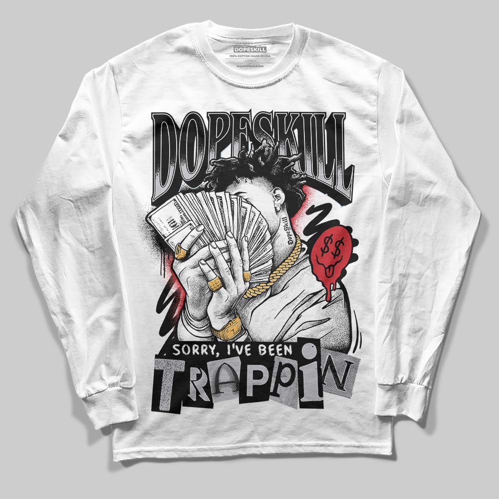 Black Metallic Reimagined 5s superstreetwear Long Sleeve T-Shirt Sorry I've Been Trappin Graphic