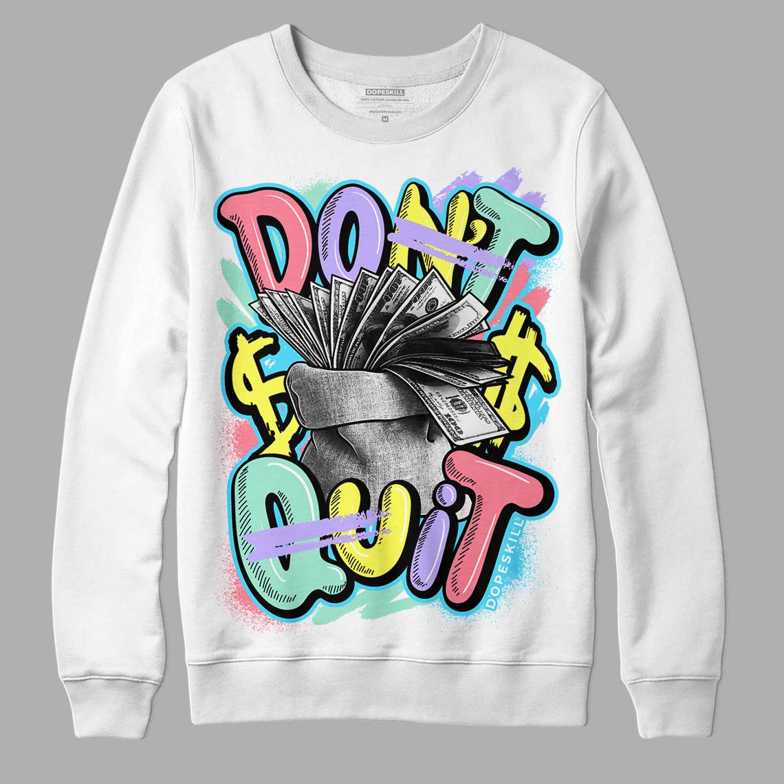 Candy Easter Dunk Low superstreetwear Sweatshirt Don't Quit Graphic