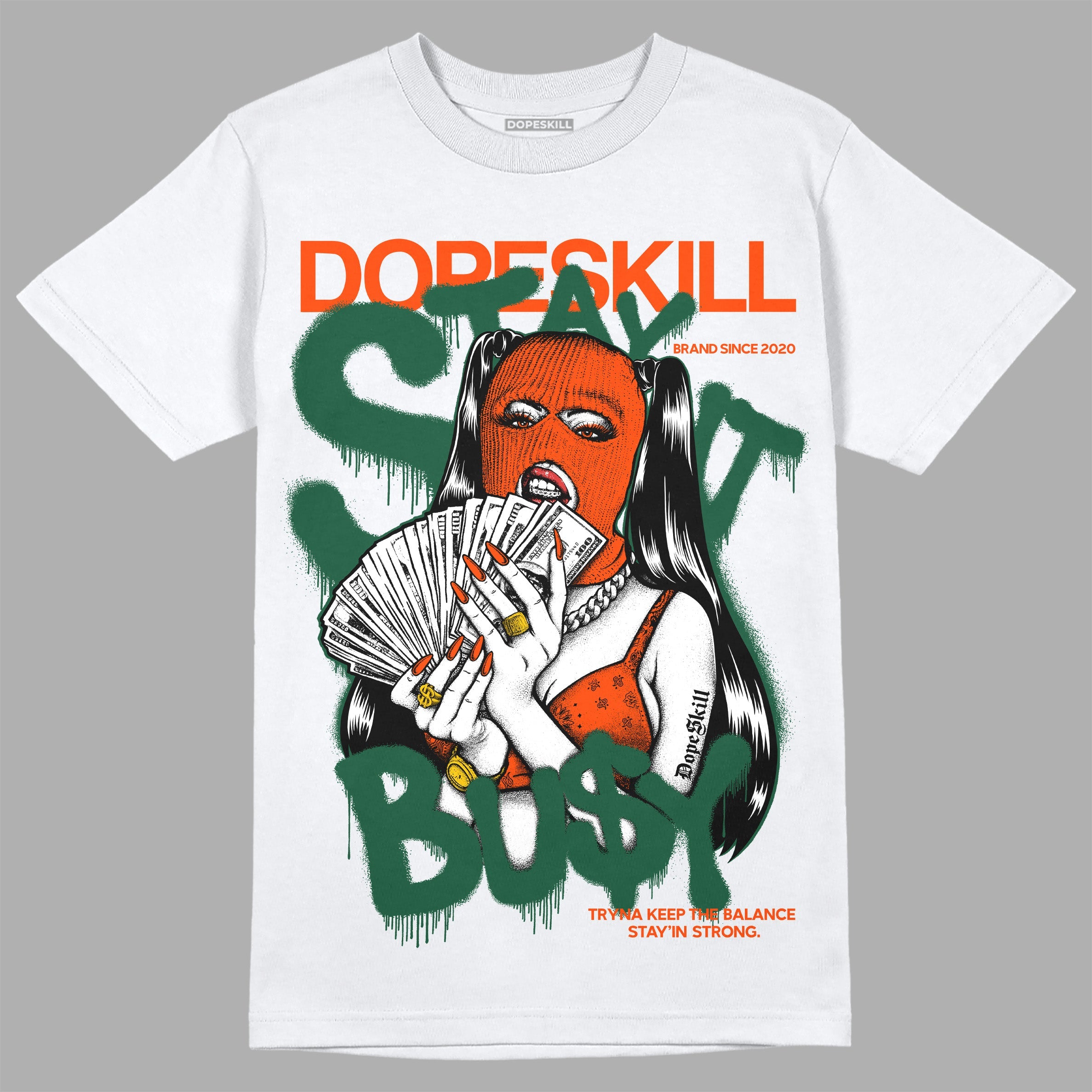 Dunk Low Team Dark Green Orange superstreetwear T-Shirt Stay It Busy Graphic