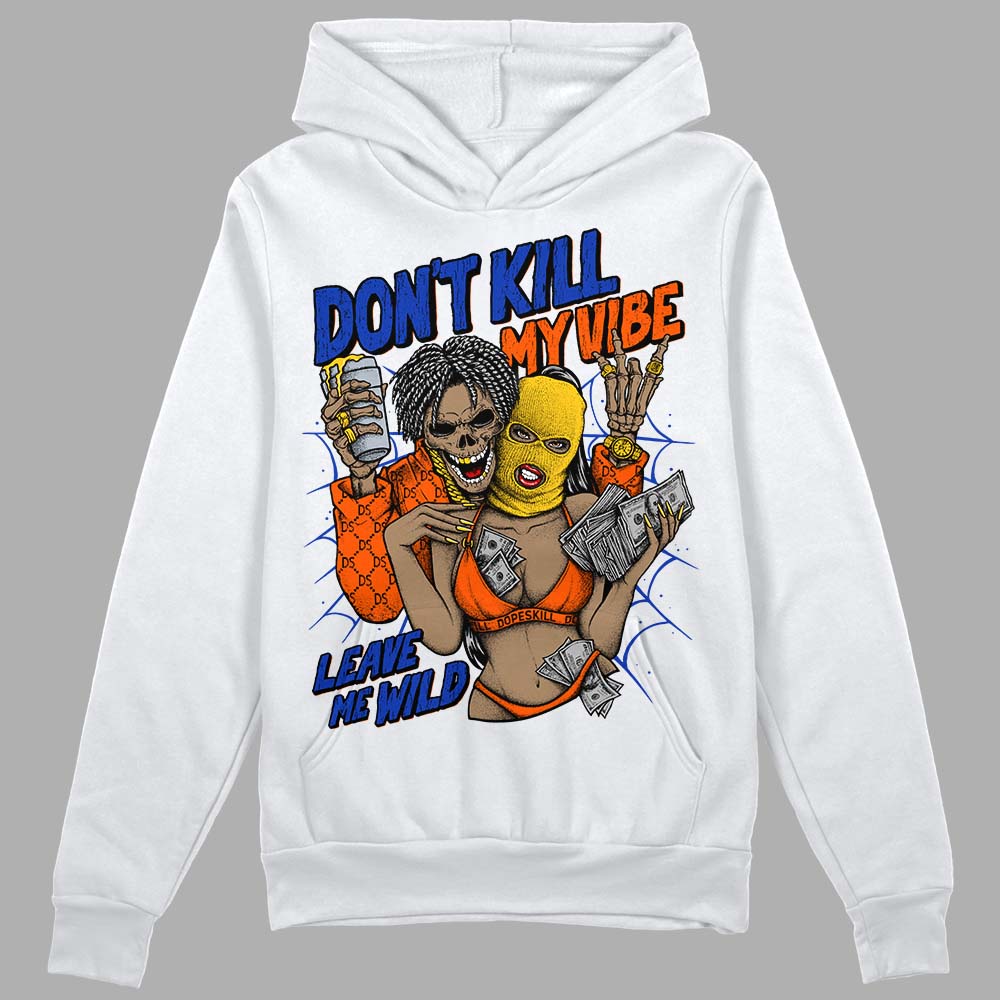 Dunk Futura Orange Blaze superstreetwear Hoodie Sweatshirt Don't Kill My Vibe Graphic