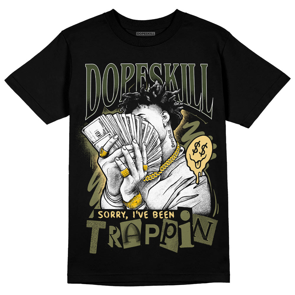 Craft Olive 4s superstreetwear T-Shirt Sorry I've Been Trappin Graphic