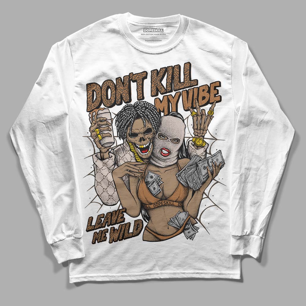 Palomino 3s superstreetwear Long Sleeve T-Shirt Don't Kill My Vibe Graphic