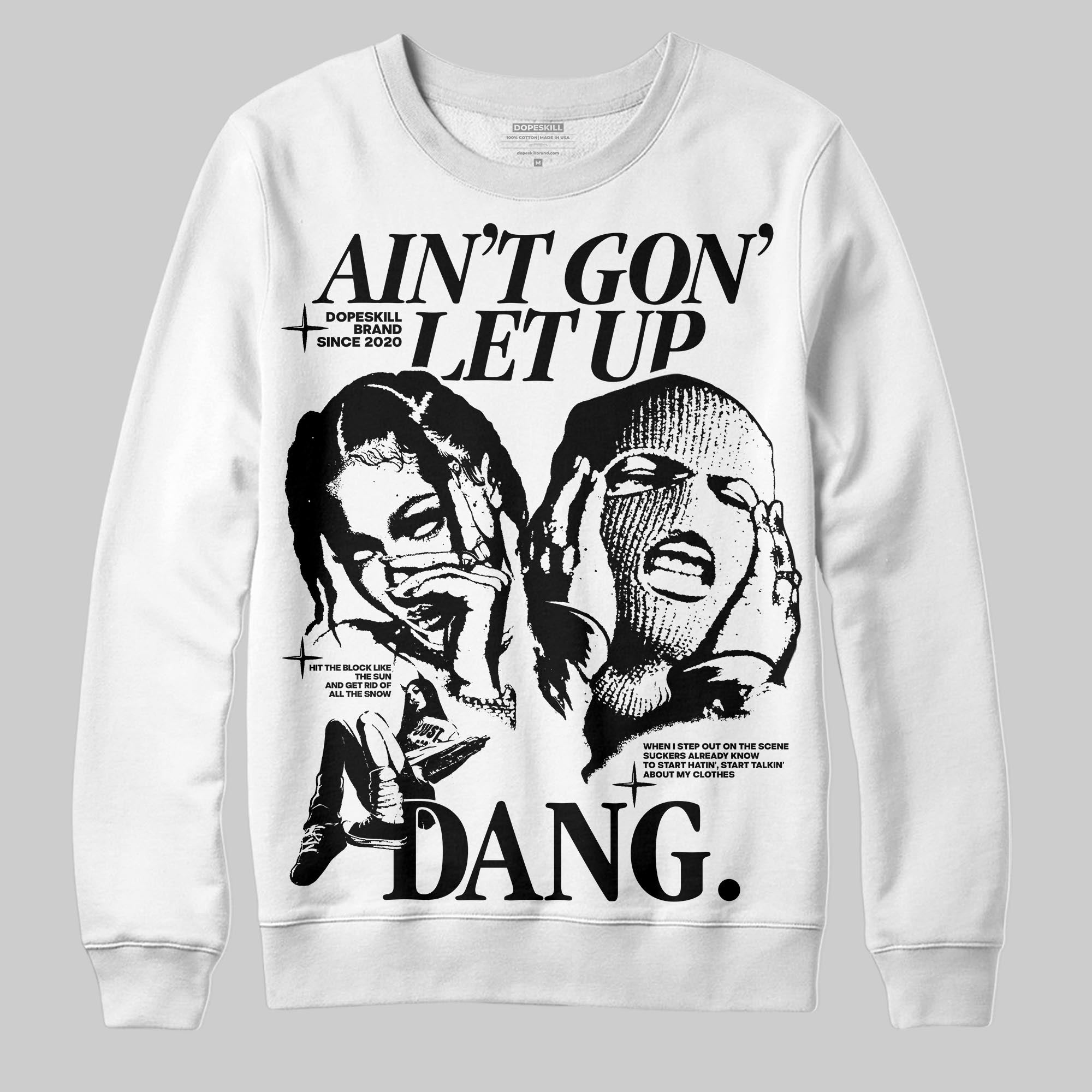 Black and White Collection superstreetwear Sweatshirt Ain't Gon' Let Up Graphic