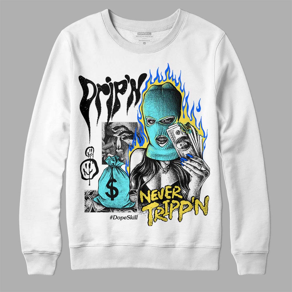 Aqua 5s superstreetwear Sweatshirt Drip'n Never Tripp'n Graphic