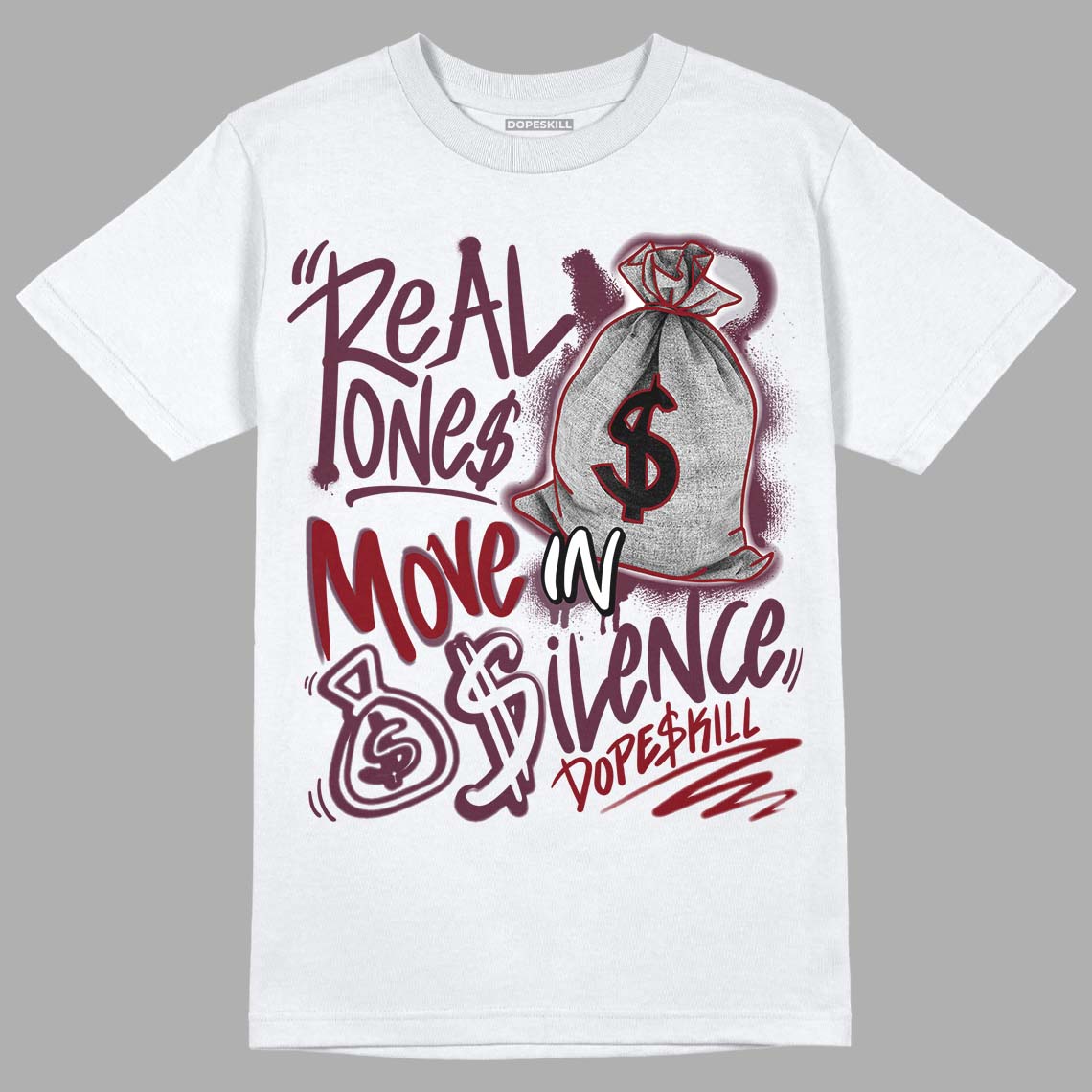 Burgundy 5s superstreetwear T-Shirt Real Ones Move In Silence Graphic