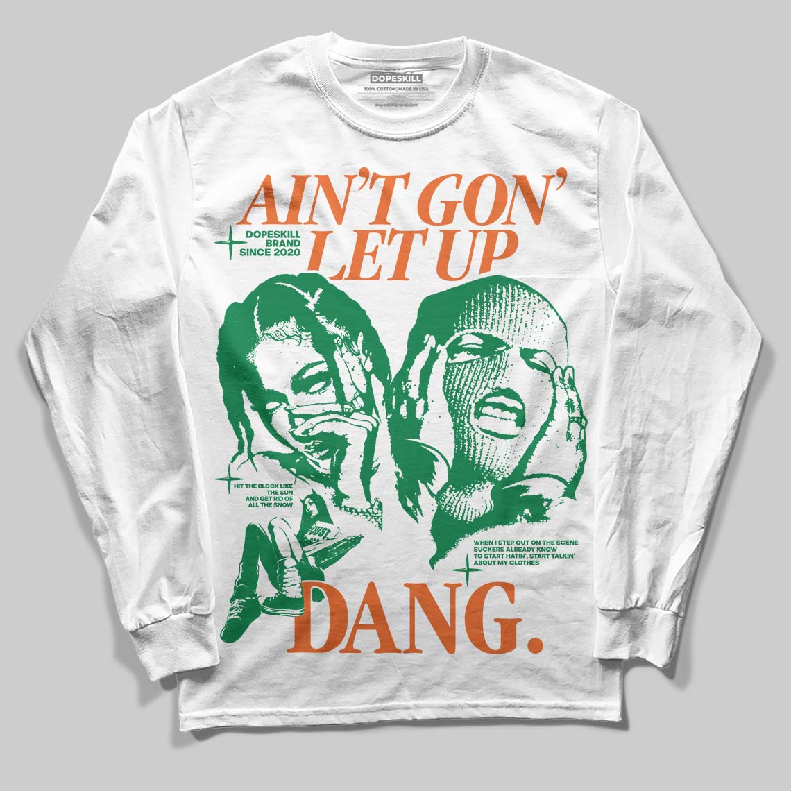 Green Collection superstreetwear Long Sleeve T-Shirt Ain't Gon' Let Up Graphic