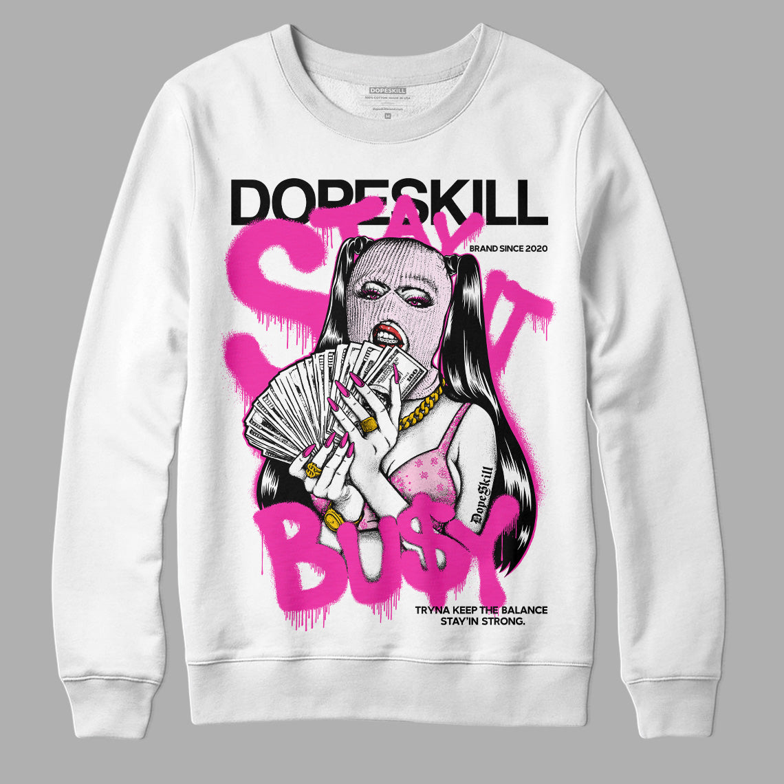 Triple Pink Dunk Low superstreetwear Sweatshirt Stay It Busy Graphic