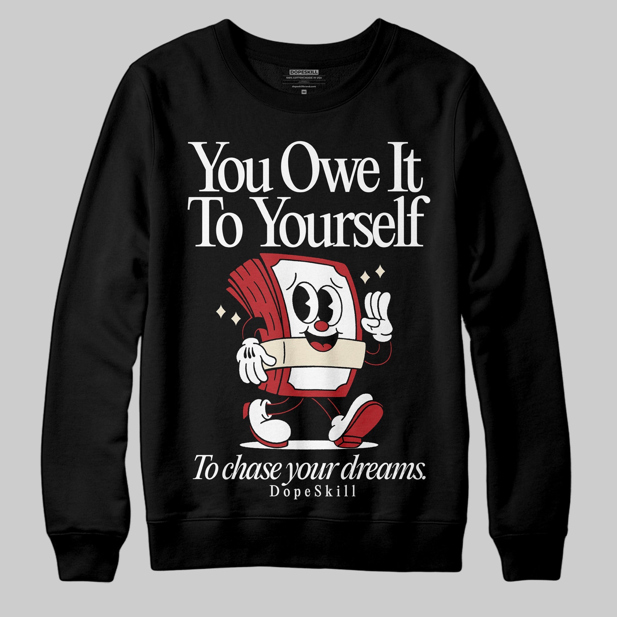 Black Toe Reimagined 1s superstreetwear Sweatshirt Owe It To Yourself Graphic