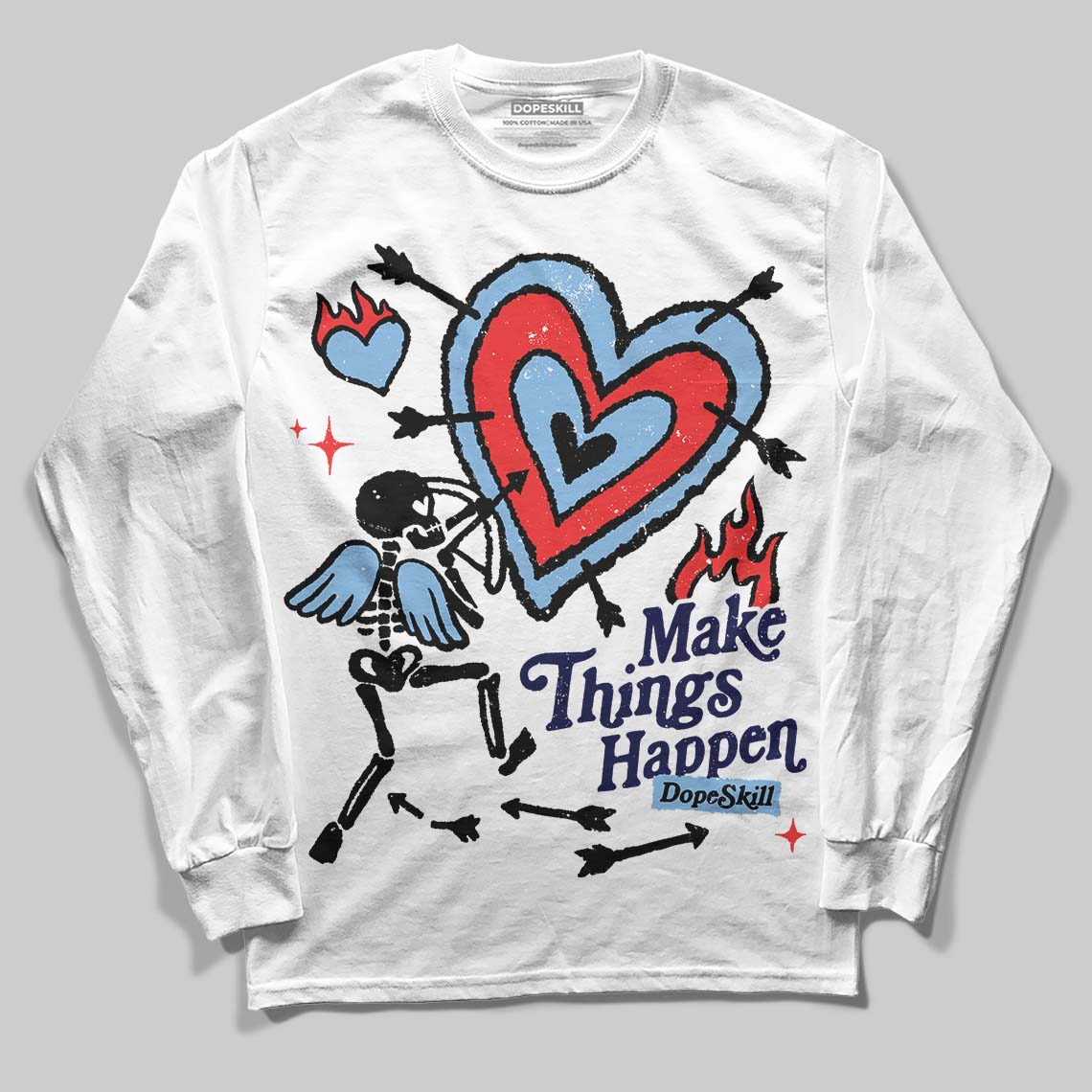 University Blue 6s superstreetwear Long Sleeve T-Shirt Make Things Happen Graphic