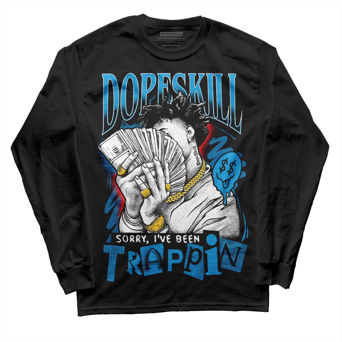 Military Blue 4s superstreetwear Long Sleeve T-Shirt Sorry I've Been Trappin Graphic